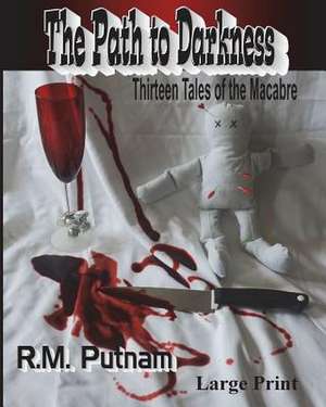 The Path to Darkness de R. M. Putnam