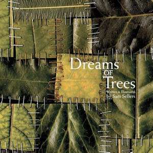 Dreams of Trees de Sam Sellers