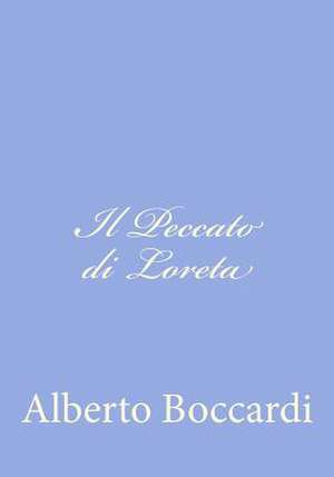 Il Peccato Di Loreta de Alberto Boccardi