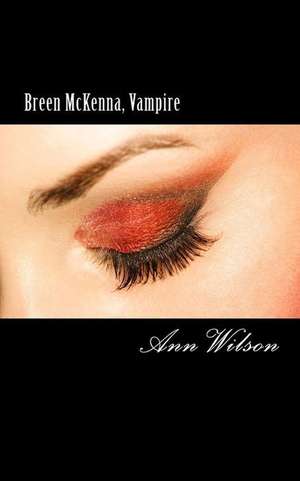 Breen McKenna, Vampire de Ann Wilson