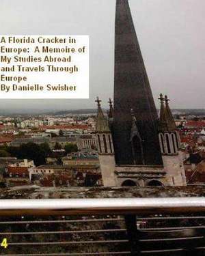 A Florida Cracker in Europe de Danielle Swisher