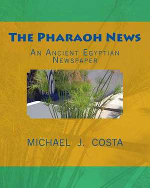 The Pharaoh News de Michael J. Costa