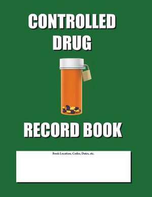 Controlled Drug Record Book de Max N. Jax