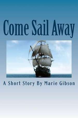 Come Sail Away de Mrs Katheryn Ragle