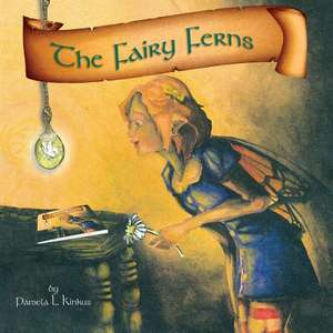 The Fairy Ferns de Pamela Kinkus