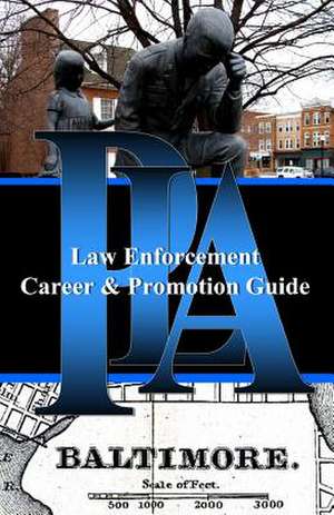 Pla Law Enforcement Career & Promotion Guide, Baltimore de Police Leadership Association