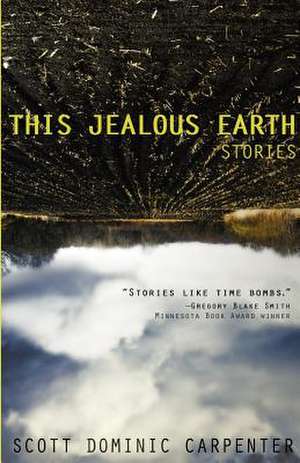 This Jealous Earth de Scott Dominic Carpenter