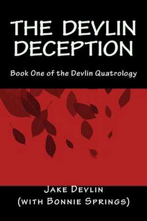 The Devlin Deception de Jake Devlin