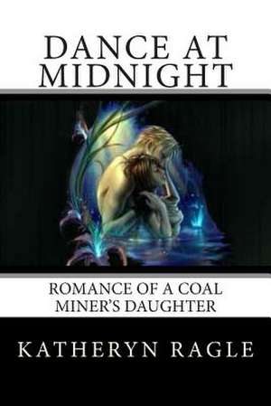 Dance at Midnight de Mrs Katheryn M. Ragle