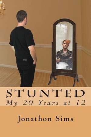 Stunted de Jonathon A. Sims