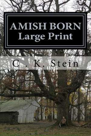 Amish Born de C. K. Stein