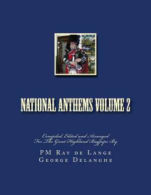 National Anthems Volume 2 de Pm Ray De Lange