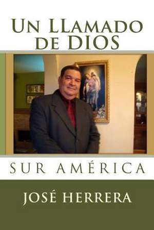 Un Llamado de Dios de Jose Herrera