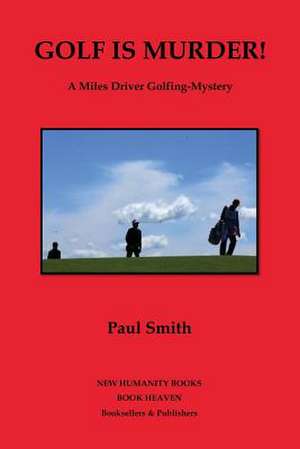 Golf Is Murder! de Paul Smith