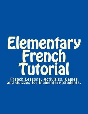 Elementary French Tutorial de Olivier Y. Caro