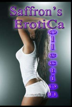 Saffron's Erotica Collection de Saffron Sands