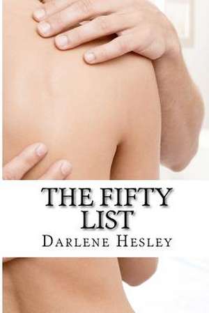 The Fifty List de Darlene Hesley