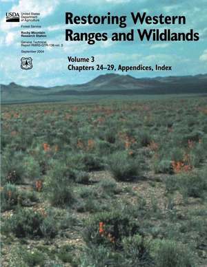 Restoring Western Ranges and Wildlands (Volume 3, Chapters 24-29, Appendices, Index) de Stephen B. Monsen