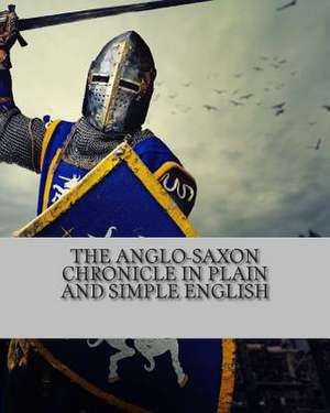 The Anglo-Saxon Chronicle in Plain and Simple English de Bookcaps