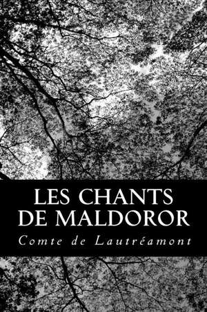 Les Chants de Maldoror de Comte De Lautreamont