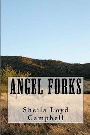 Angel Forks de Sheila Loyd Campbell