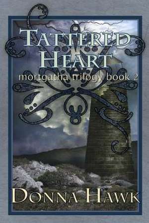 Tattered Heart de Donna Hawk