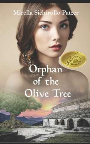 Orphan of the Olive Tree de Mirella Sichirollo Patzer