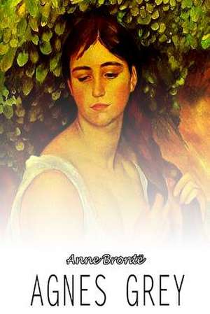 Agnes Grey de Anne Bronte