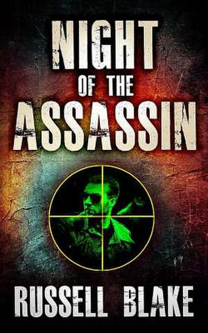 Night of the Assassin de Russell Blake