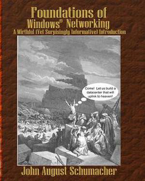 Foundations of Windows Networking de John August Schumacher