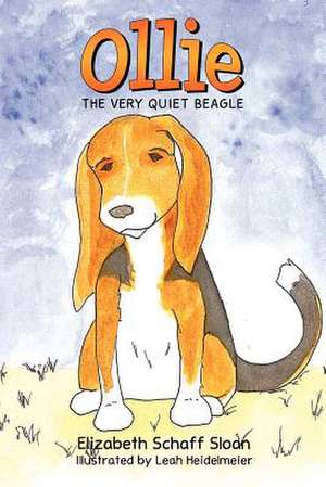 Ollie the Very Quiet Beagle de Elizabeth Schaff Sloan