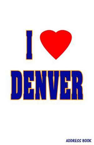 I Love Denver Address Book de Trikk Media