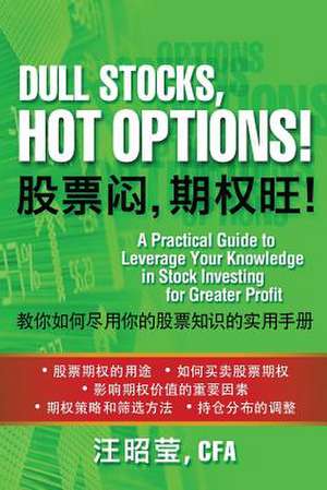 Dull Stocks, Hot Options! (in Simplified Chinese) de Chiu Ying Wong Cfa