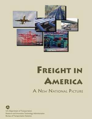 Freight in America de U. S. Department of Transportation