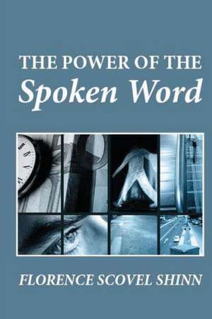 The Power of the Spoken Word: A 9-Year, Non Fictional Diary of a Bipolar Patient. de Florence Scovel Shinn