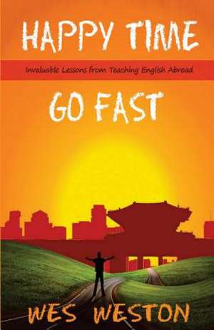 Happy Time Go Fast de Wes Weston