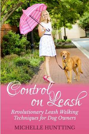 Control on Leash de Michelle Huntting