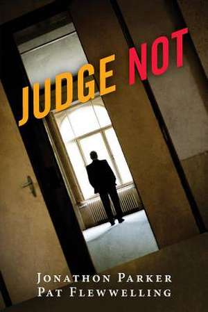 Judge Not de Jonathon Parker