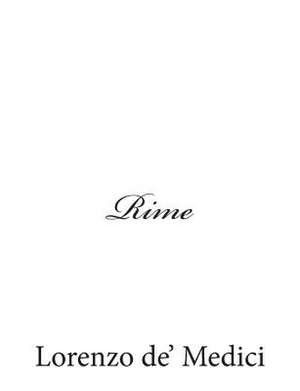 Rime de Lorenzo De' Medici