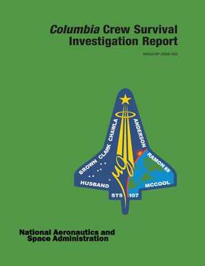 Columbia Crew Survival Investigation Report de National Aeronautics and Administration