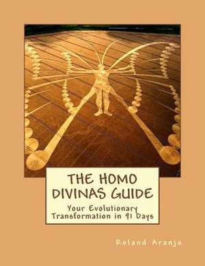 The Homo Divinas Guide de Roland Aranjo