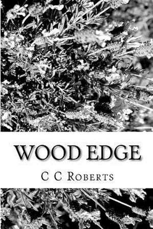 Wood Edge de C. C. Roberts