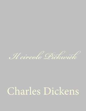 Il Circolo Pickwick de Charles Dickens