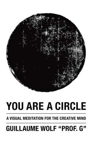 You Are a Circle de Guillaume Wolf