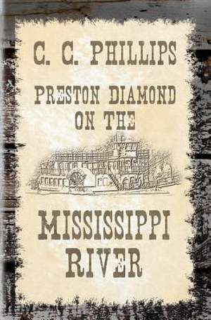 Preston Diamond on the Mississippi River de C. C. Phillips