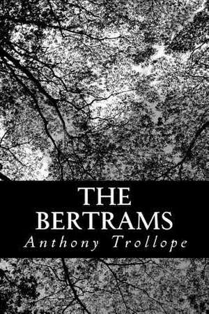 The Bertrams de Anthony Trollope