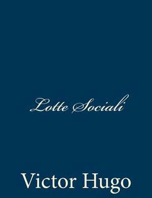 Lotte Sociali de Victor Hugo