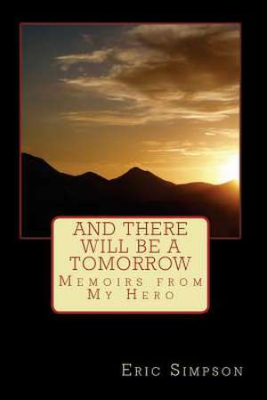 And There Will Be a Tomorrow de Eric Simpson