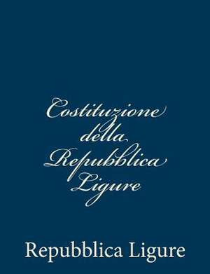 Costituzione Della Repubblica Ligure de Repubblica Ligure