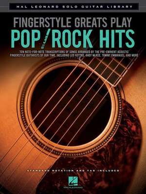 Fingerstyle Greats Play Pop/Rock Hits: Hal Leonard Solo Guitar Library de Hal Leonard